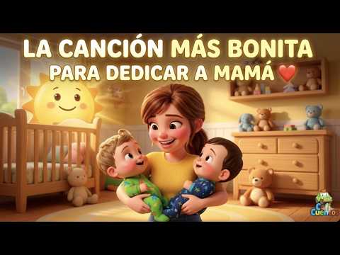 Mi Mamá es un Sol ☀️ Canciones Infantiles para el Día de la M…